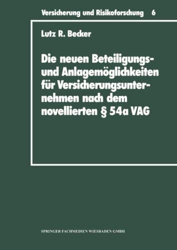 Die neuen Beteiligungs- und Anlagemöglichkeiten für Versicherungsunternehmen nach dem novellierten § 54a Versicherungsaufsichtsgesetz