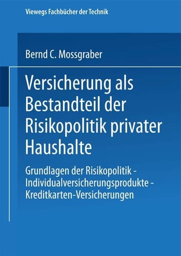 Versicherung als Bestandteil der Risikopolitik privater Haushalte Grundlagen der Risikopolitik — Individualversicherungsprodukte — Kreditkarten-Versicherungen