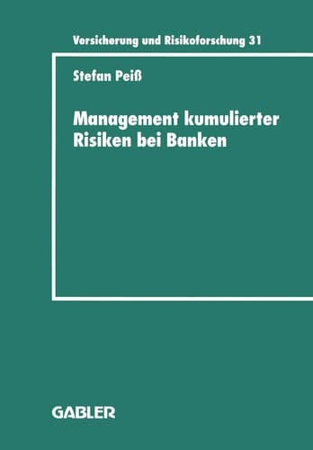Management kumulierter Risiken bei Banken Eine empirische Untersuchung im Immobilienfinanzierungsgeschäft