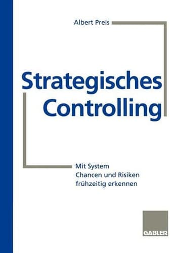 Strategisches Controlling Mit System Chancen und Risiken frühzeitig erkennen