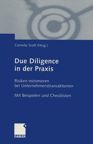 Due Diligence in der Praxis Risiken minimieren bei Unternehmenstransaktionen