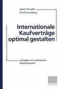 Internationale Kaufverträge optimal gestalten Leitfaden mit zahlreichen Musterklauseln