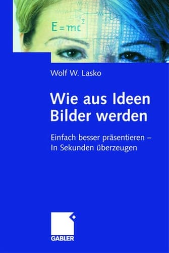 Wie aus Ideen Bilder werden Einfach besser präsentieren — In Sekunden überzeugen