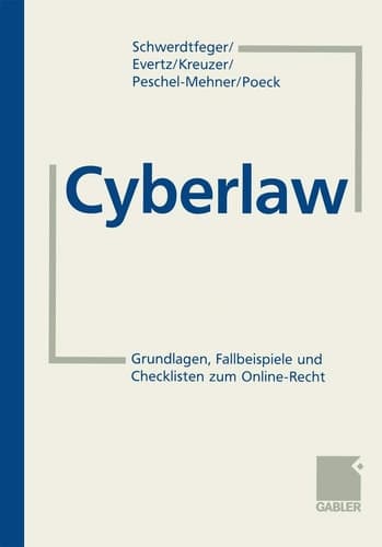 Cyberlaw: Grundlagen, Checklisten und Fallbeispiele zum Online-Recht (German Edition)