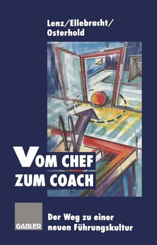 Vom Chef zum Coach Der Weg zu einer neuen Führungskultur