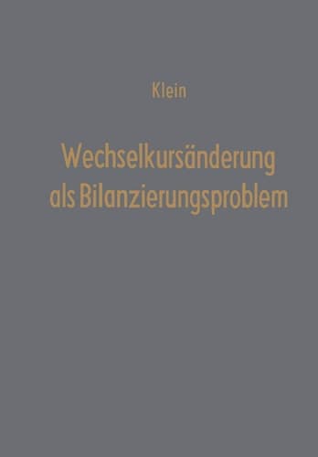 Wechselkursänderung als Bilanzierungsproblem Eine Überprüfung der handels- und steuerrechtlichen Bilanzierungspraxis anhand des amerikanischen Accounting-Systems