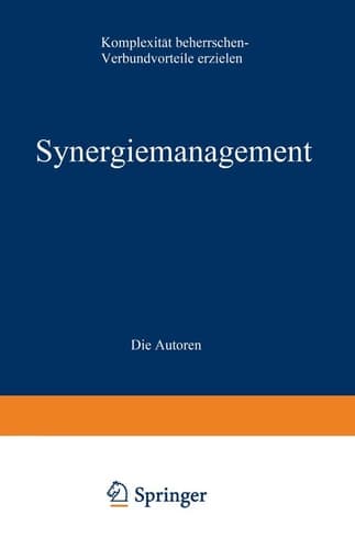 Synergiemanagement Komplexität beherrschen — Verbundvorteile erzielen