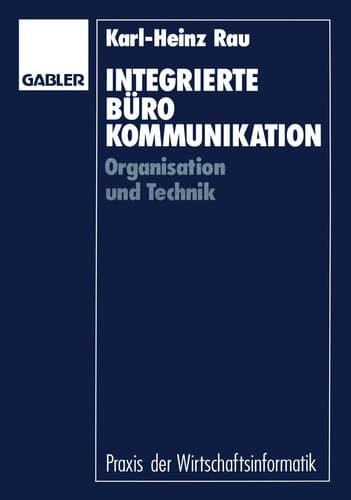 Integrierte Bürokommunikation Organisation und Technik