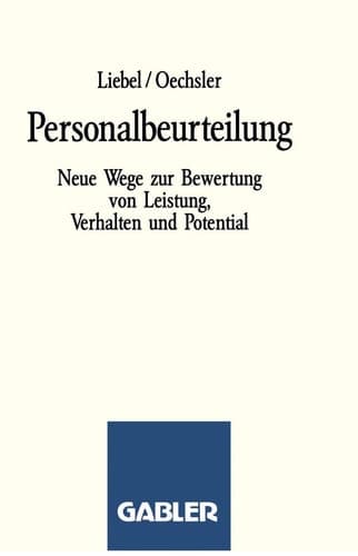 Personalbeurteilung Neue Wege zur Bewertung von Leistung, Verhalten und Potential