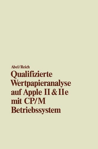 Qualifizierte Wertpapieranalyse auf Apple II & II e — mit CP/M Betriebssystem —