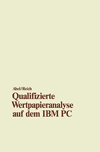 Qualifizierte Wertpapieranalyse auf dem IBM PC — und kompatiblen Computern —