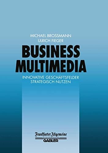 Business Multimedia Innovative Geschäftsfelder Strategisch Nutzen