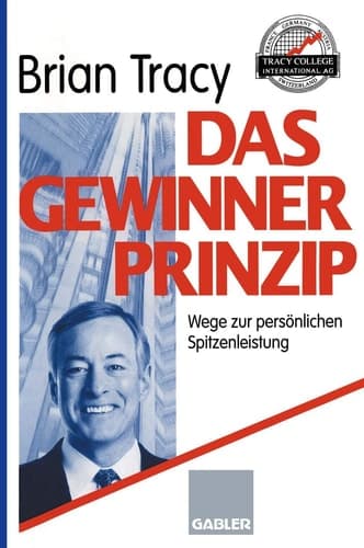Das Gewinner-Prinzip Wege zur persönlichen Spitzenleistung