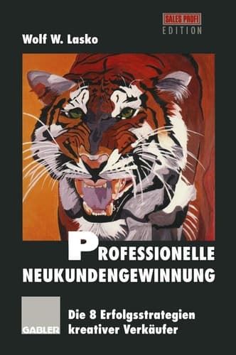 Professionelle Neukundengewinnung die 8 Erfolgsstrategien kreativer Verkäufer