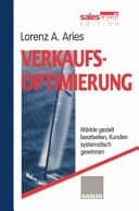 Verkaufsoptimierung Märkte gezielt bearbeiten, Kunden systematisch gewinnen