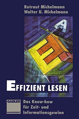Effizient lesen Das Know-how für Zeit- und Informationsgewinn