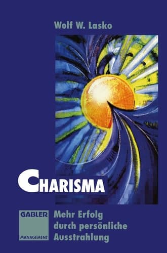 Charisma Mehr Erfolg durch persönliche Ausstrahlung