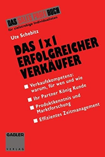 Das 1 × 1 erfolgreicher Verkäufer Leitfaden für individuelle Verkaufsgespräche