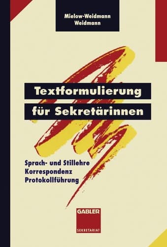 Textformulierung für Sekretärinnen Sprach- und Stillehre Korrespondenz Protokollführung