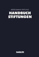 Handbuch Stiftungen Ziele, Projekte, Management, rechtliche Gestaltung
