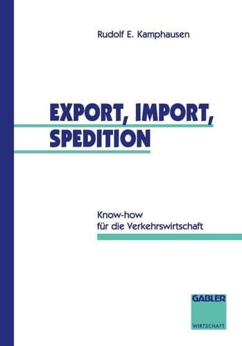 Export, Import, Spedition Know-how für die Verkehrswirtschaft
