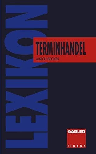 Lexikon Terminhandel Finanz- und Rohstoff- Futures