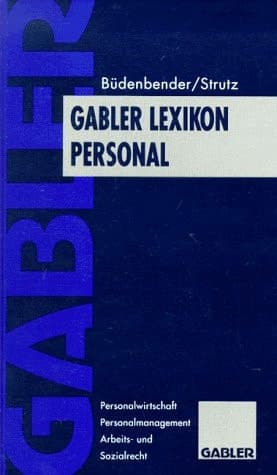 Gabler Lexikon Personal Personalwirtschaft, Personalmanagement, Arbeits- und Sozialrecht