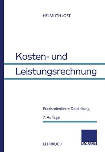 Kosten- und Leistungsrechnung Praxisorientierte Darstellung