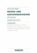 Kosten- und Leistungsrechnung mit einem ausführlichen Fallbeispiel