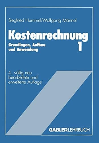 Kostenrechnung 1 Grundlagen, Aufbau und Anwendung