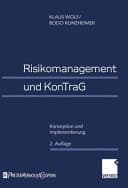 Risikomanagement und KonTraG Konzeption und Implementierung