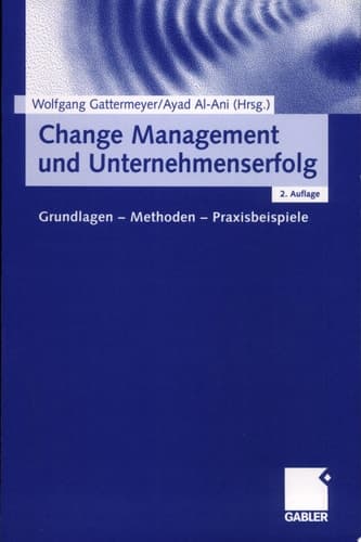 Change Management Und Unternehmenserfolg Grundlagen Methoden Praxisbeispiele