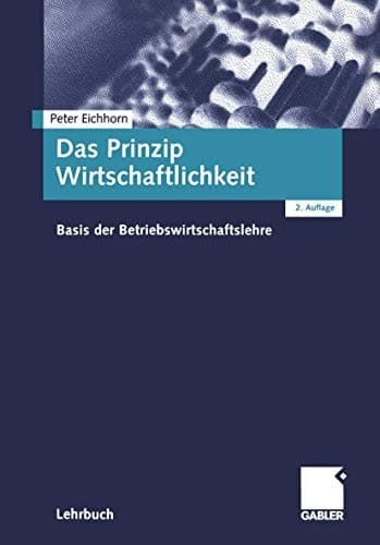 Das Prinzip Wirtschaftlichkeit Basis der Betriebswirtschaftslehre