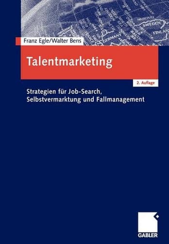 Talentmarketing Strategien für Job-Search, Selbstvermarktung und Fallmanagement