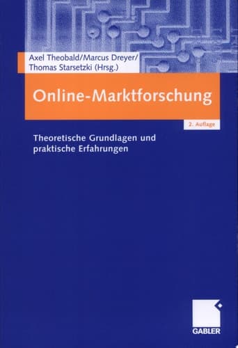 Online-Marktforschung theoretische Grundlagen und praktische Erfahrungen