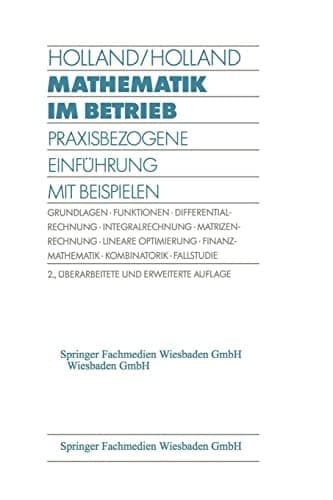Mathematik im Betrieb Praxisbezogene Einführung mit Beispielen