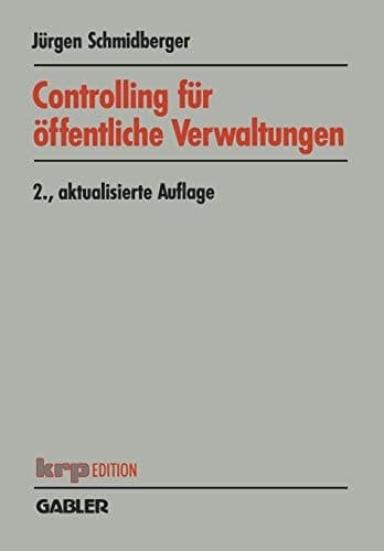 Controlling für öffentliche Verwaltungen Funktionen — Aufgabenfelder — Instrumente