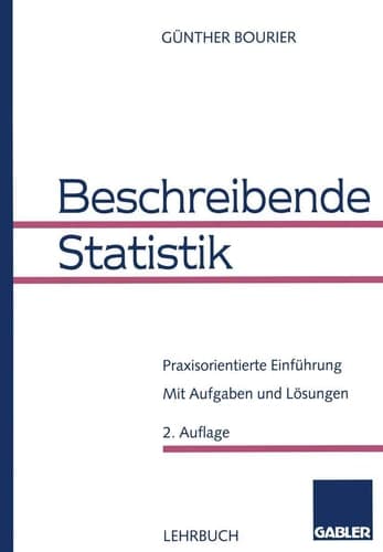 Beschreibende Statistik Praxisorientierte Einführung