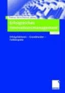 Erfolgreiches Innovationsmanagement Erfolgsfaktoren - Grundmuster - Fallbeispiele