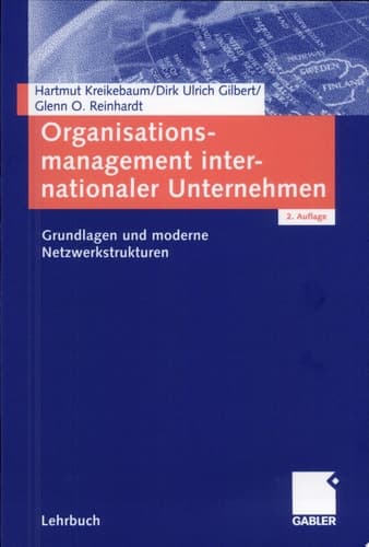Organisationsmanagement Internationaler Unternehmen Grundlagen Und Moderne Netzwerkstrukturen