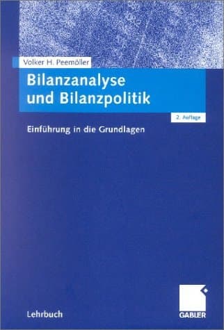 Bilanzanalyse und Bilanzpolitik Einführung in die Grundlagen