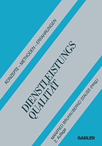 Dienstleistungsqualität Konzepte, Methoden, Erfahrungen