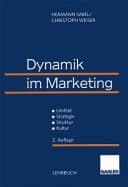 Dynamik im Marketing Umfeld - Strategie - Struktur - Kultur