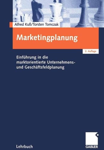 Marketingplanung Einführung in die marktorientierte Unternehmens- und Geschäftsfeldplanung