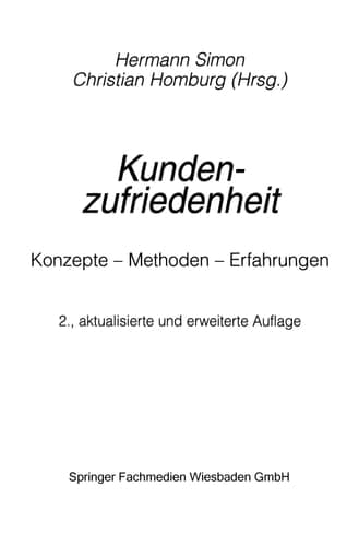 Kundenzufriedenheit Konzepte — Methoden — Erfahrungen