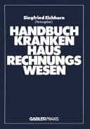 Handbuch Krankenhaus-Rechnungswesen Grundlagen - Verfahren - Anwendungen