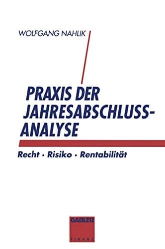 Praxis der Jahresabschlußanalyse Recht · Risiko · Rentabilität