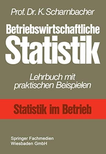 Betriebswirtschaftliche Statistik Lehrbuch mit praktischen Beispielen