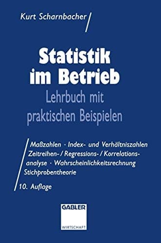 Statistik im Betrieb Lehrbuch mit praktischen Beispielen