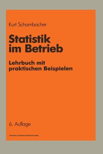 Statistik im Betrieb Lehrbuch mit praktischen Beispielen